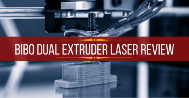Bibo Dual Extruder Laser Review